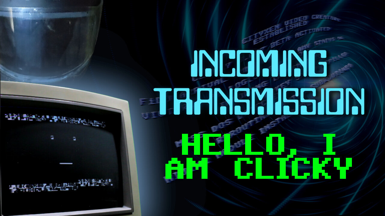 Incoming Transmission - Hello, I am Clicky (Commodore 64)