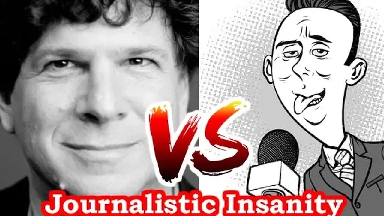 Eric Weinstein challenges Journalistic Insanity