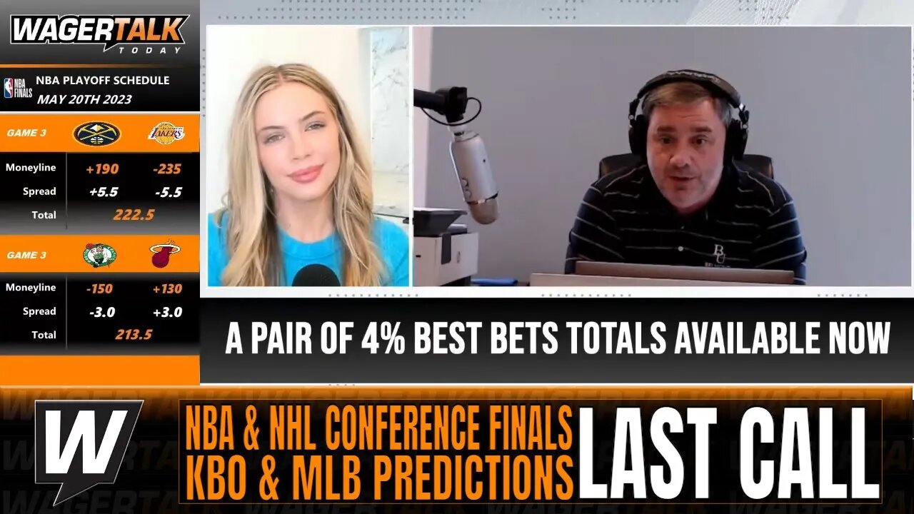 NBA & NHL Conference Finals Predictions & Props | MLB Betting Picks | WagerTalk's Last Call 5/20