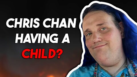 Chris Chan announced to the World he's having a CHILD?