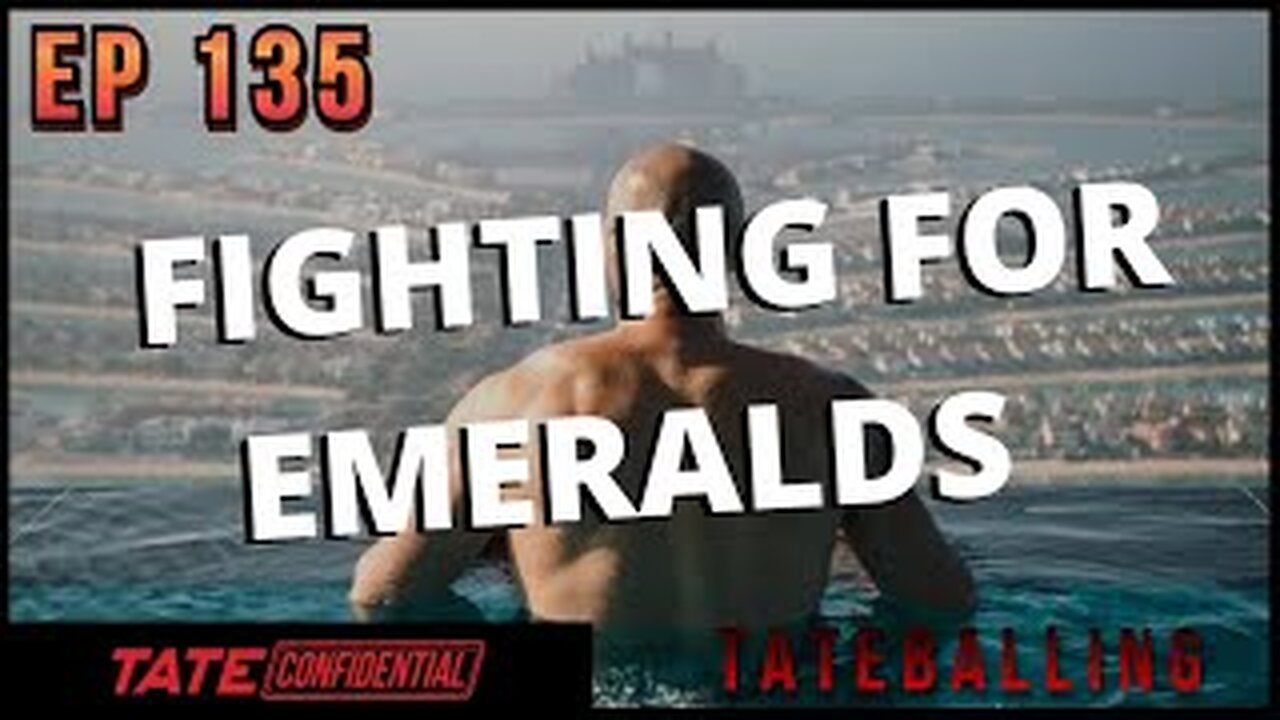 FIGHTING FOR EMERALDS (Ep. 135) Tate Confidential