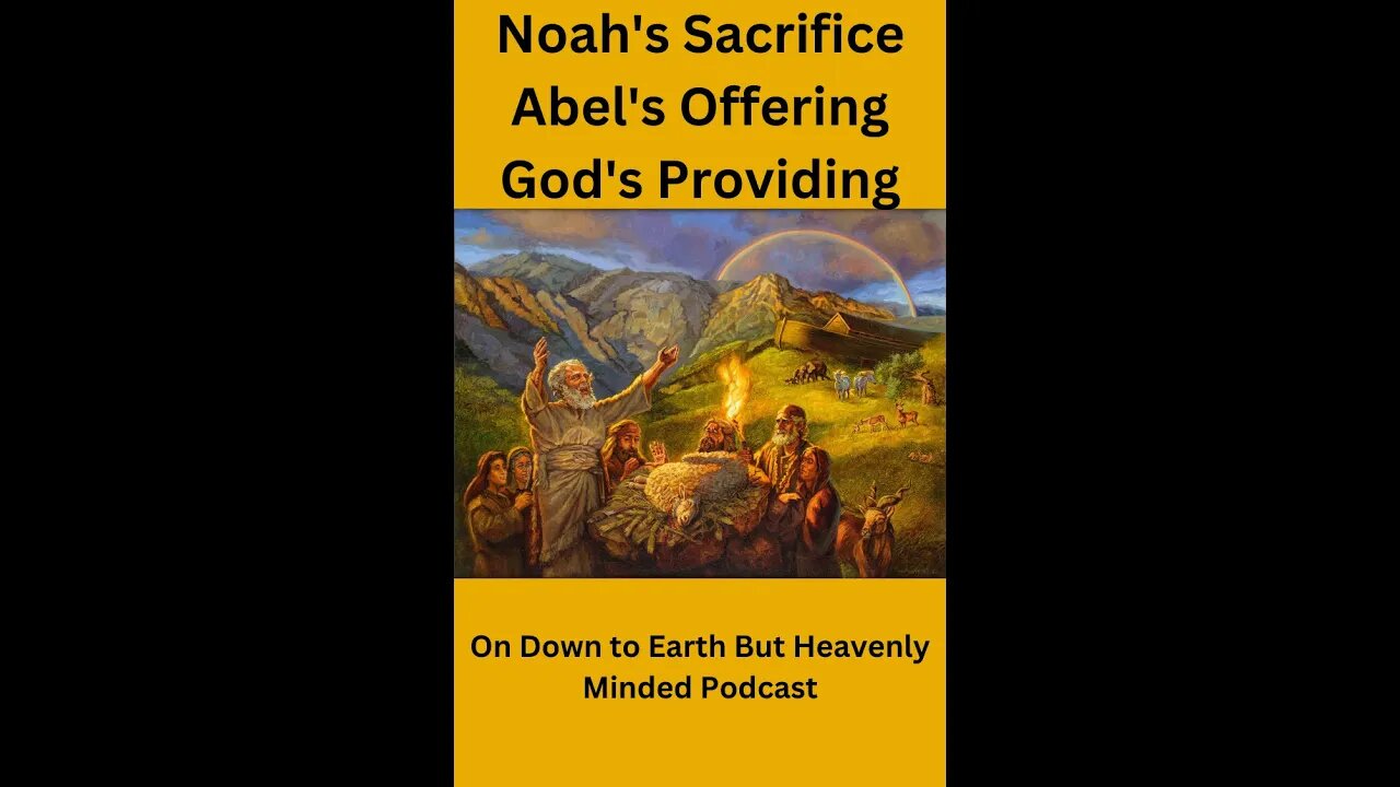 Three Sacrifices, on Down to Earth But Heavenly Minded Podcast