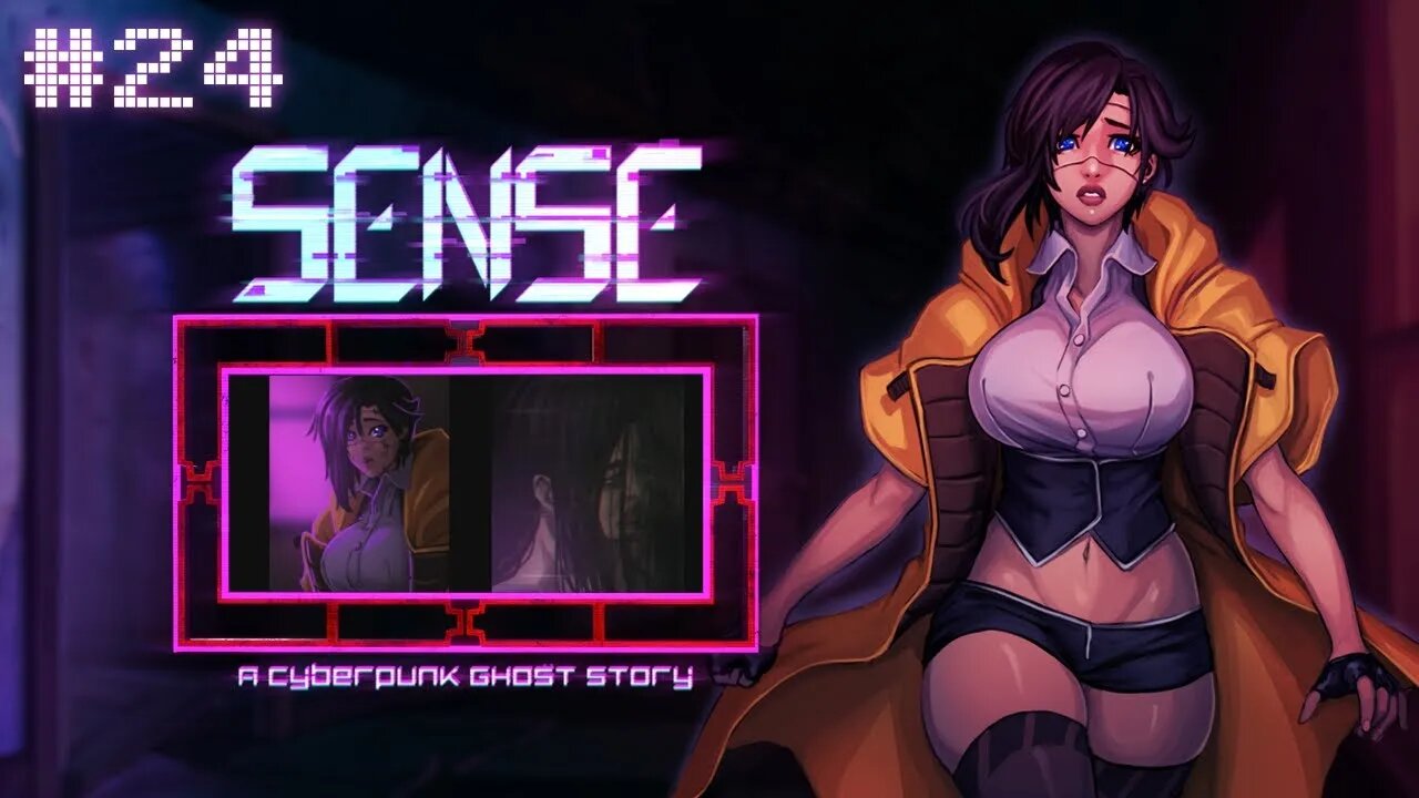 Sense: A Cyberpunk Ghost Story (Appeasing Maddie Mao) Let's Play! #24