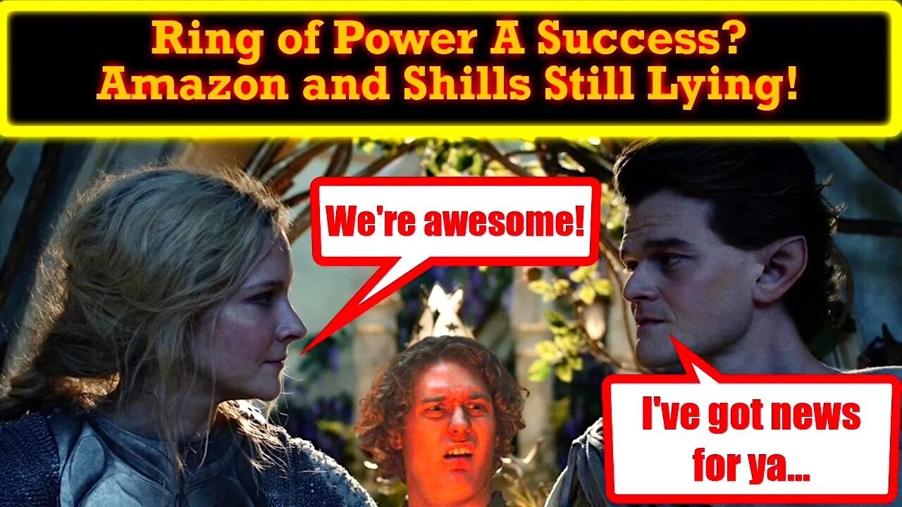 Amazon Executives and Shills STILL Trying To Spin Rings of Power As A Success! So Full of LIES!