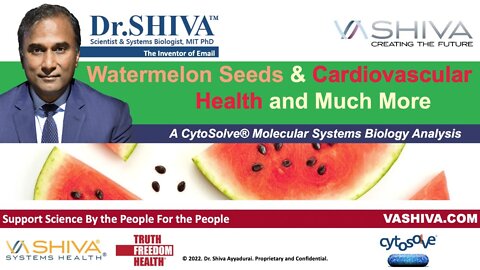 Dr.SHIVA LIVE: Watermelon Seeds & Cardiovascular Health and Much More.