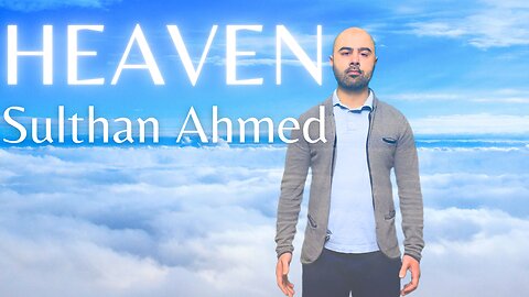 Sulthan Ahmed - Heaven (Vocals only) - Nasheed cover