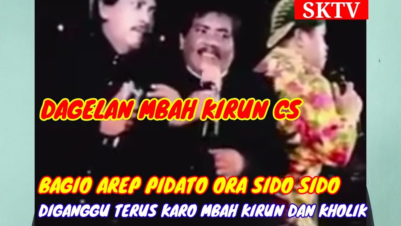 DAGELAN MBAH KIRUN CS.. DAGELAN LAWAS SUPER LUCU PENUH INSPIRASI MENARIK