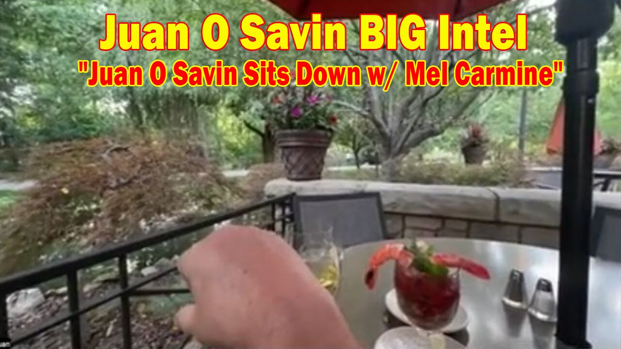 Juan O Savin BIG Intel Sep 6: "Juan O Savin Sits Down w/ Mel Carmine"