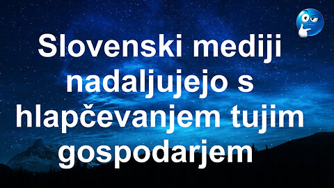 Slo mediji nadaljujejo s hlapčevanjem tujim gospodarjem