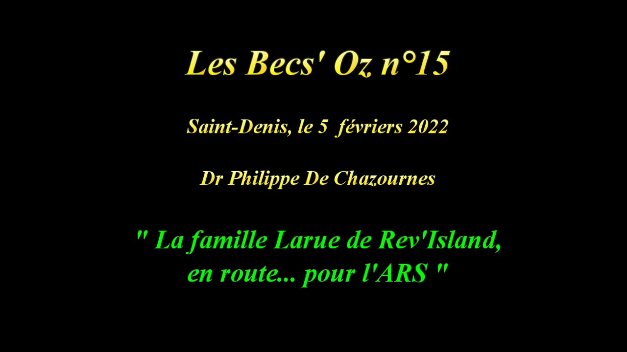 Becs' Oz # 15 - De Philippe de Chazournes - La famille Larue de Rev'Island, en route... pour l'ARS