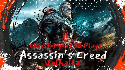 Chaosforyou728 Plays Assassin's Creed Valhalla Episode 27