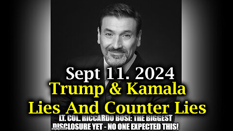 LTC Riccardo Bosi & Juan O Savin HUGE - Trump & Kamala - Lies And Counter Lies