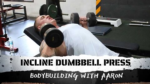 INCLINE DUMBBELL PRESS 101