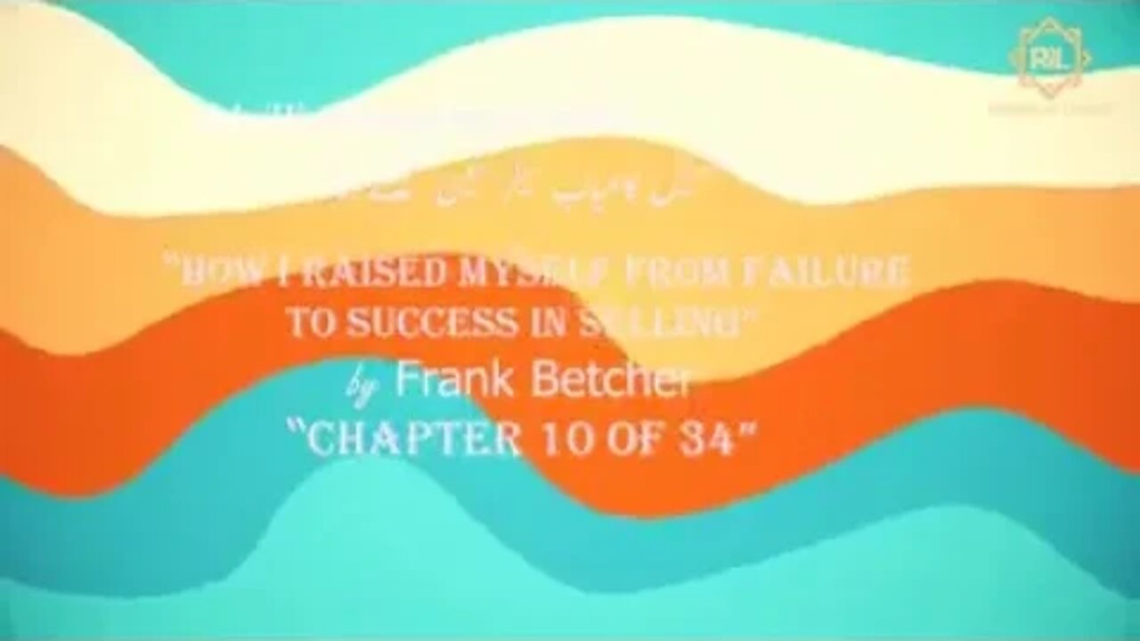 "How I Raised Myself from Failure to Success in Selling by Frank Betcher" || Chapter 10 of 34 || Rea