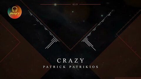 Crazy - Patrick Patrikios | NCS || MUSICY