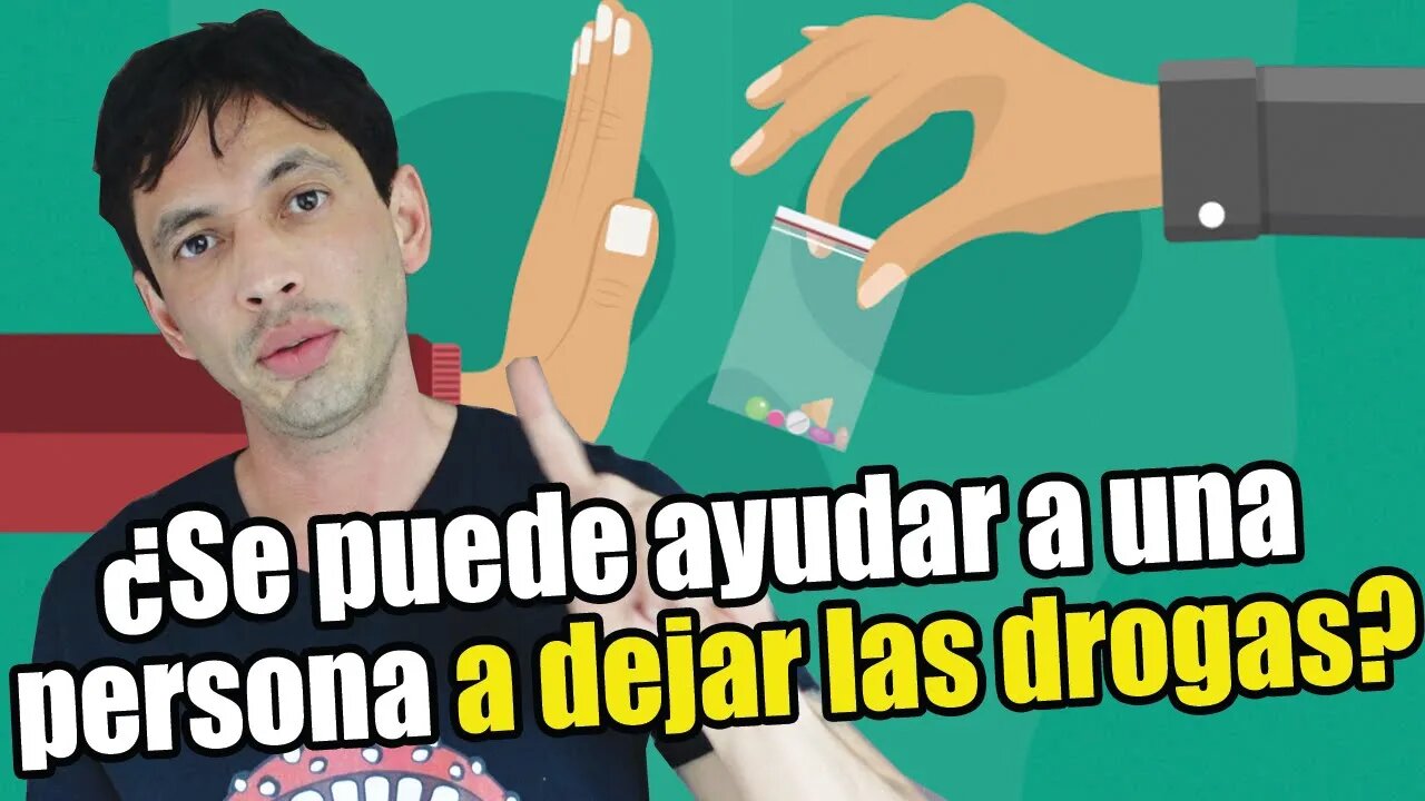 No se puede Ayudar a Nadie a dejar las Drogas...