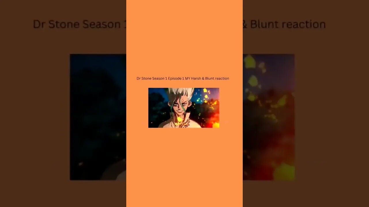 DR. STONE - SEASON 1 Episode 1 - MY Harsh & Blunt TEXT reaction short