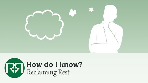 How do I know? | Reclaiming Rest