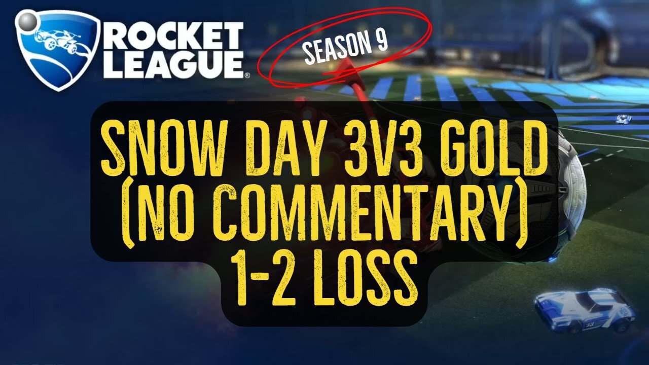 Let's Play Rocket League Season 9 Gameplay No Commentary Snow Day 3v3 Gold 1-2 Loss