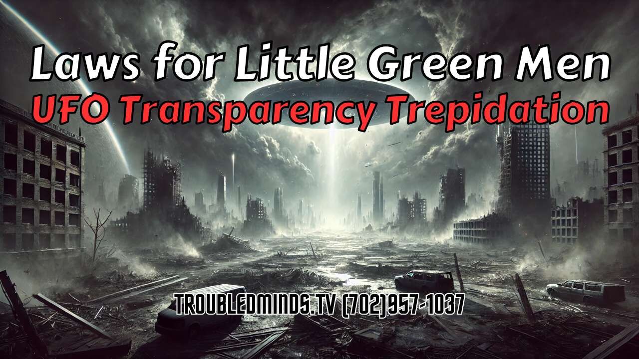 Laws for Little Green Men - UFO Transparency Trepidation