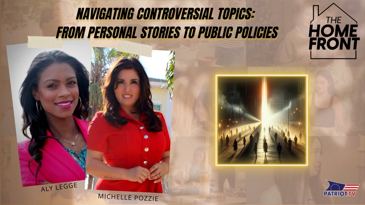 Navigating Controversial Topics: From Personal Stories to Public Policies