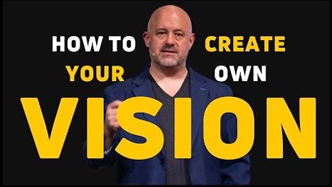 How To Create Your Own Vision | Ken Joslin ​