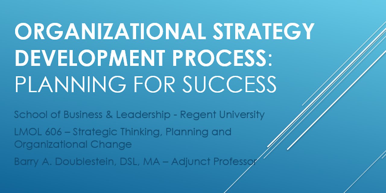 LMOL 606 - Period One Presentation - The Strategy Development Process