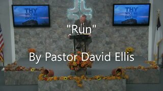 "Run" By Pastor David Ellis