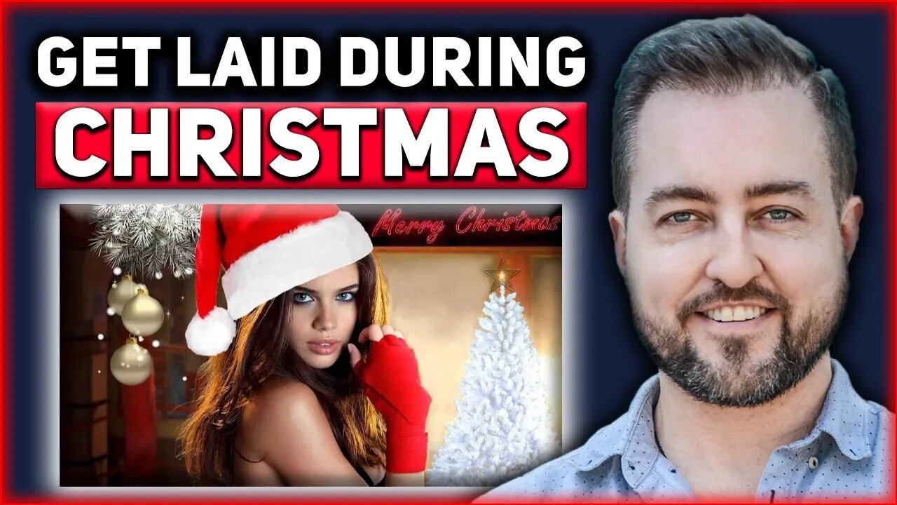 How To Break Your Dry Spell & Get Laid This Christmas Week