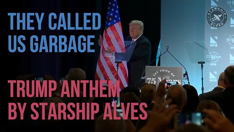 SONG: They Called Us Garbage (Trump Anthem) by Paul "Starship" Alves