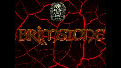 BRW PRESENTS: BRIMSTONE PART 2