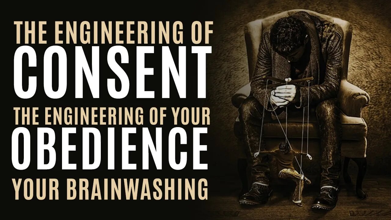 The Engineering of Consent: How You are Brainwashed Into Obedience Through Rage (Edward Bernays)