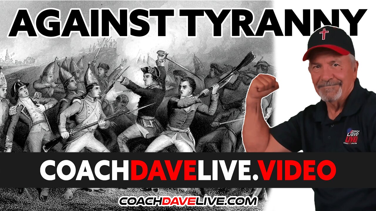 Coach Dave LIVE | 5-12-2022 | AGAINST TYRANNY