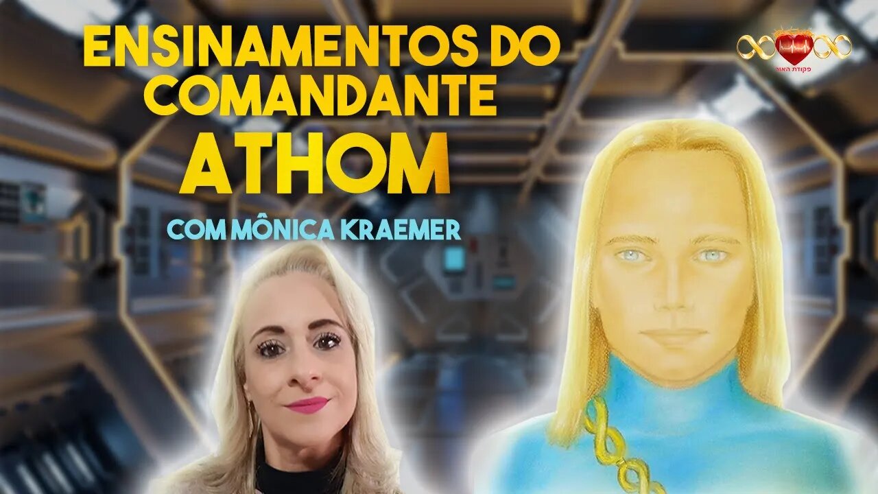 #16 Ensinamentos do Comandante Athom - Com Mônica Kraemer