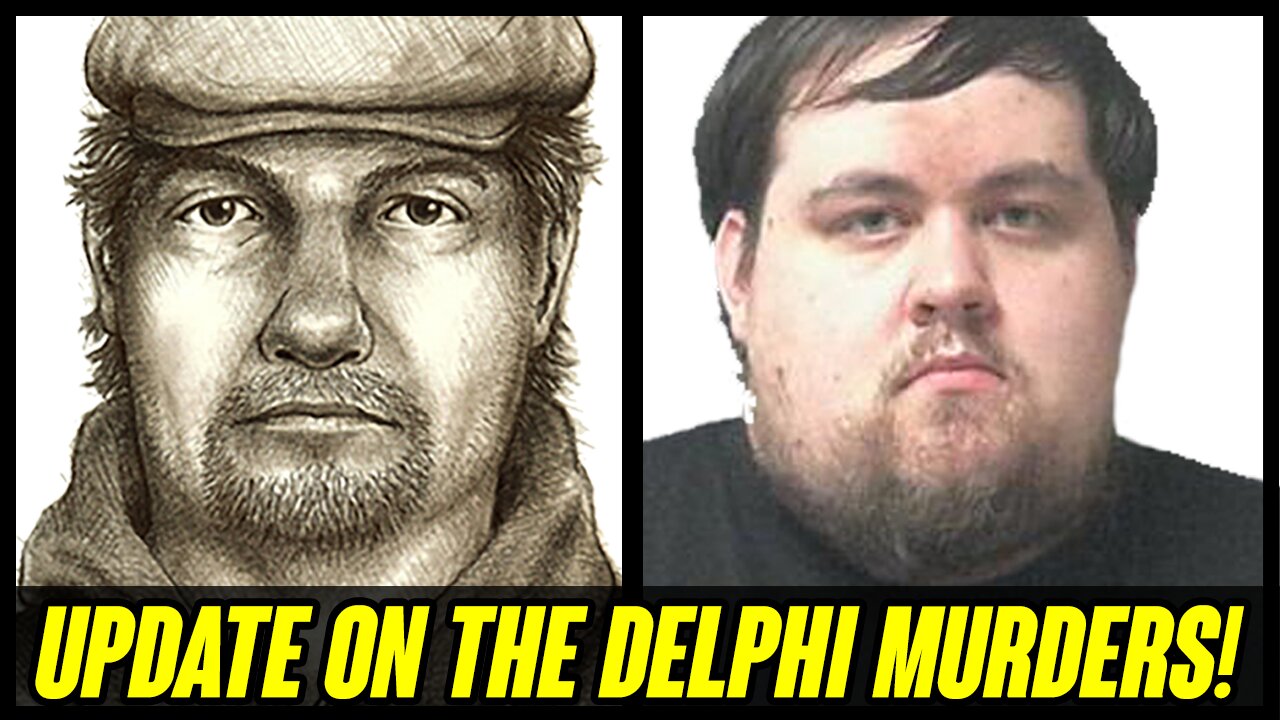 Delphi Murders UPDATE