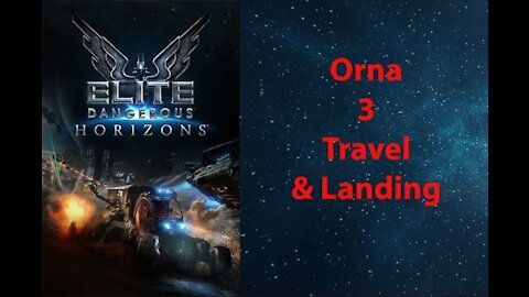 Elite Dangerous: Permit - Orna - 3 - Travel & Landing - [00097]