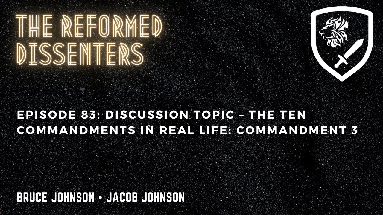 Episode 83: Discussion Topic – The Ten Commandments in Real Life: Commandment 3