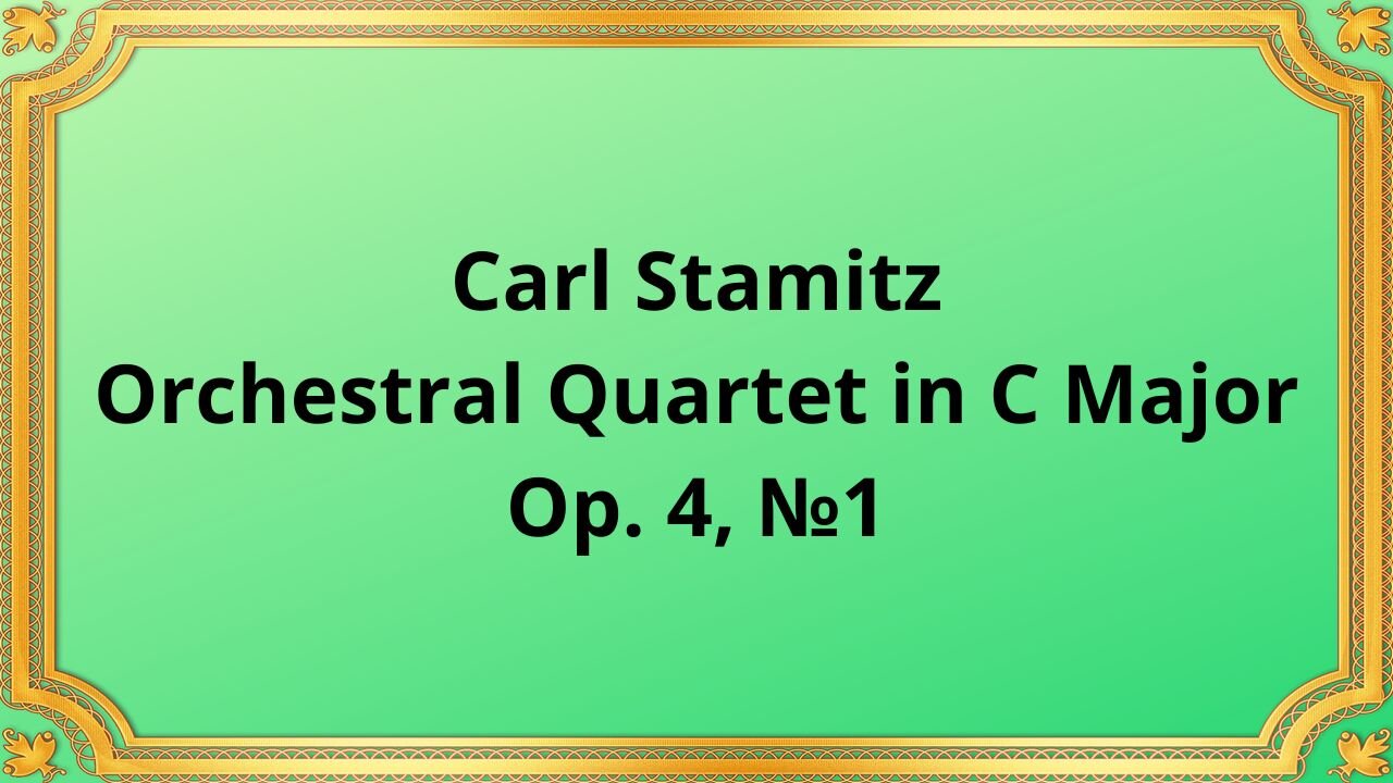 Carl Stamitz Orchestral Quartet in C Major, Op 4, №1