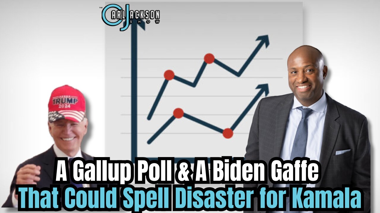 A Gallup Poll & A Biden Gaffe That Could Spell Disaster for Kamala