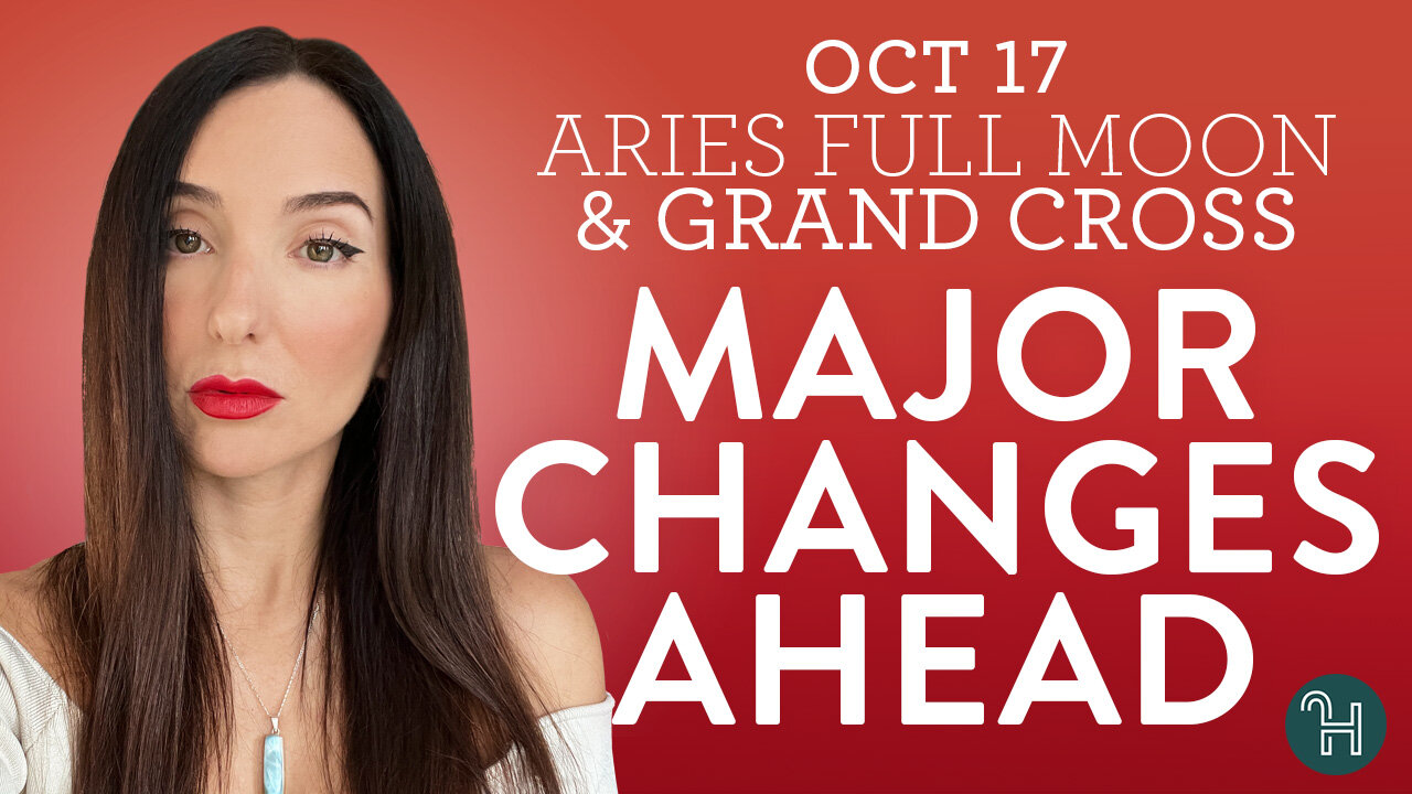 💥 Aries Full Moon on Oct 17 - MAJOR CHANGES AHEAD!