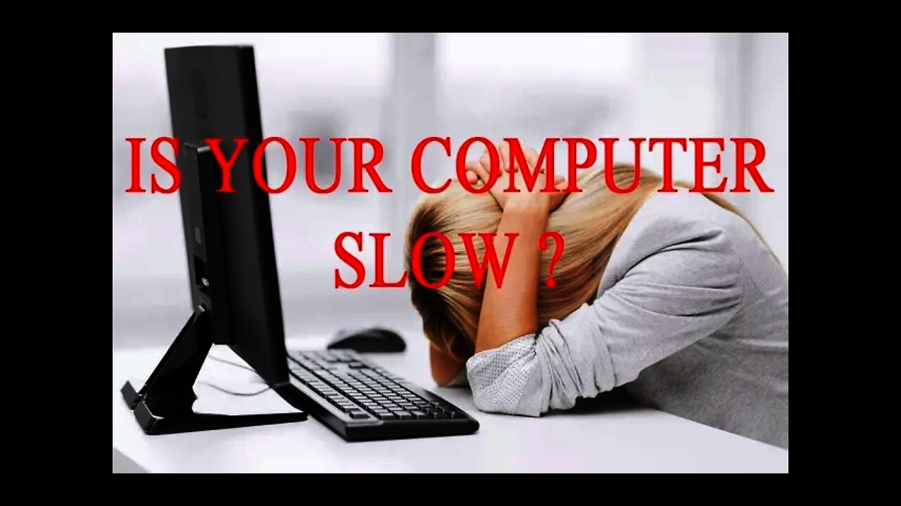 IS YOUR COMPUTER SLOW ?