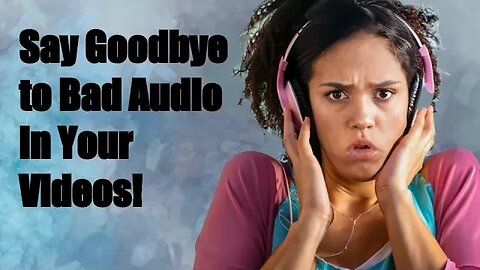 How to Fix Bad Audio