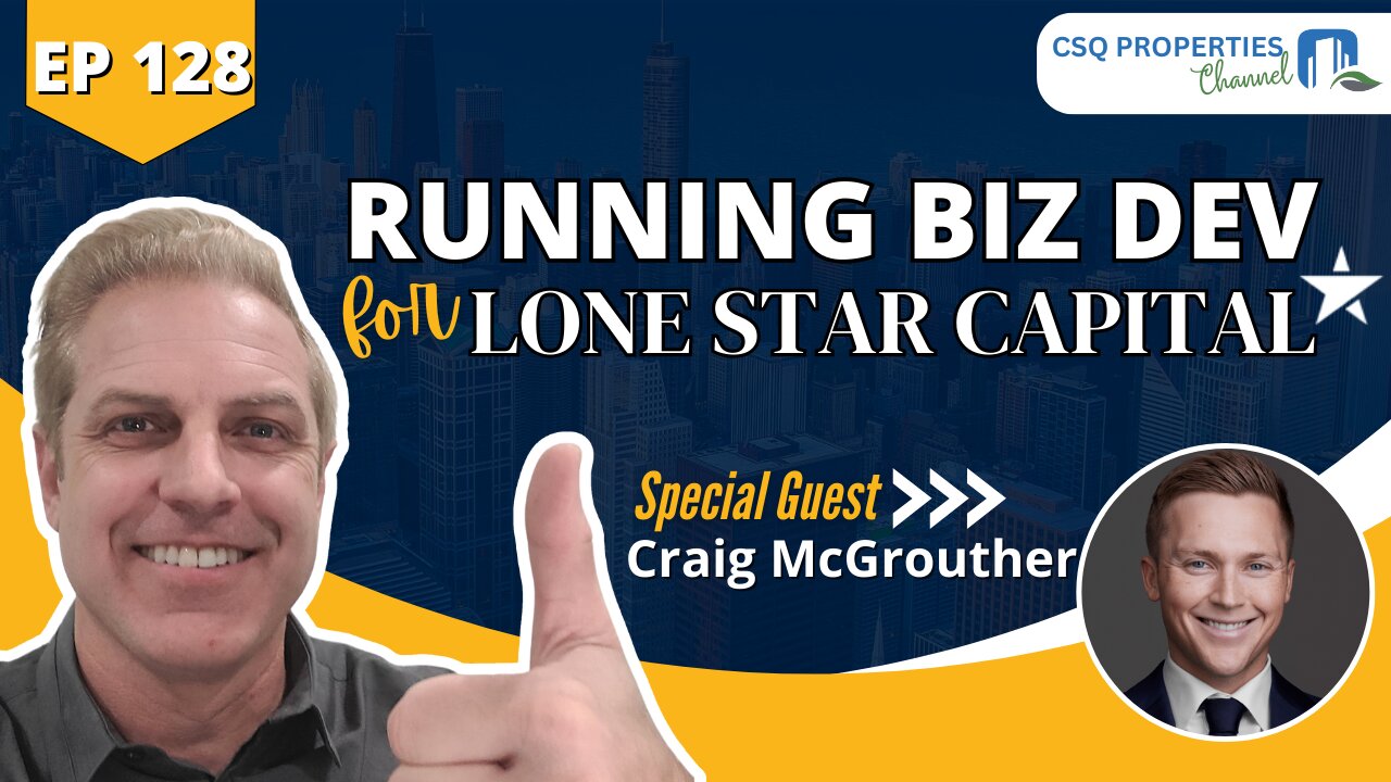 RUNNING BIZ DEV FOR LONE STAR CAPITAL – EP 128