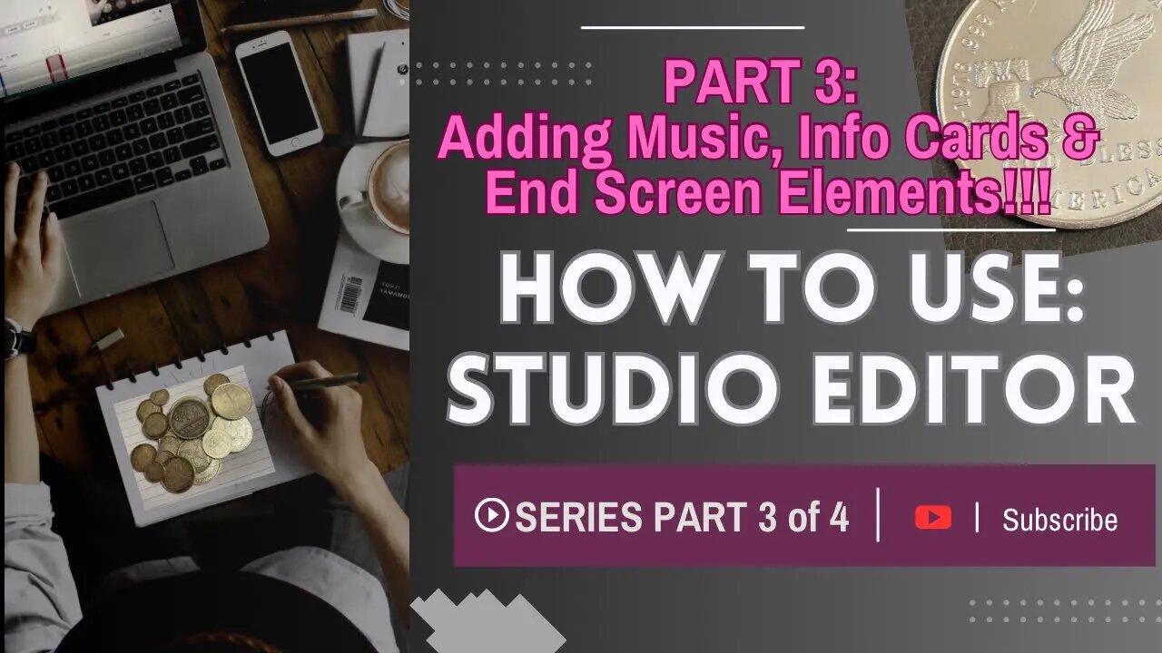 Part 3 (of 4) HOW TO: add music, info cards & End Screen Elements!!!