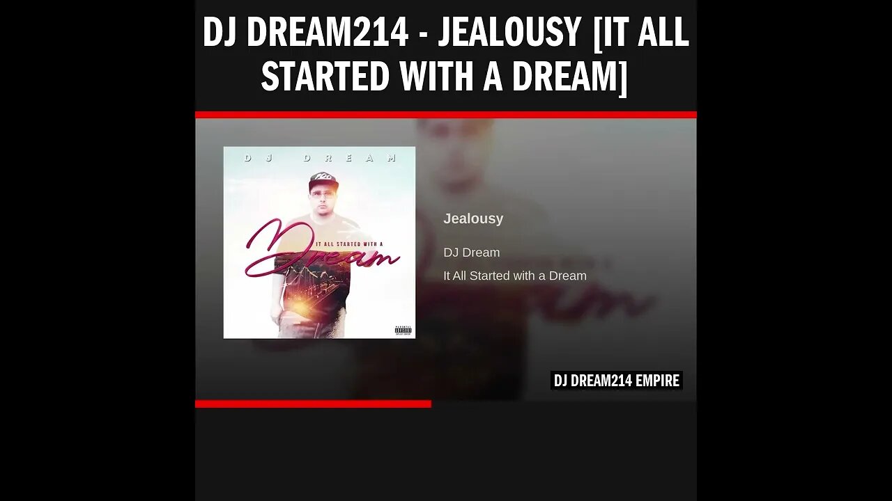 Dj Dream214 - Jealousy [It All Started With A Dream]