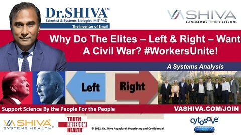 Dr.SHIVA LIVE: Why Do Elites - Left & Right - Want a Civil War? #WorkersUnite!