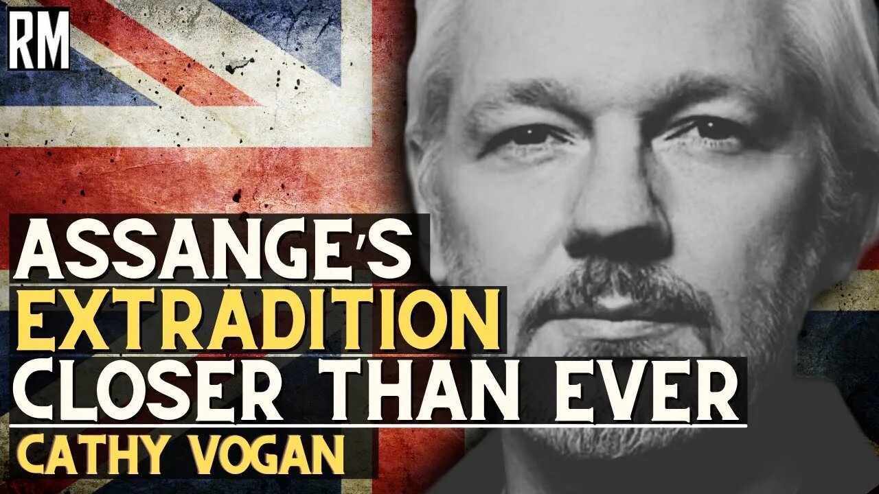 Assange’s Extradition to US Closer Than Ever | ft. Cathy Vogan