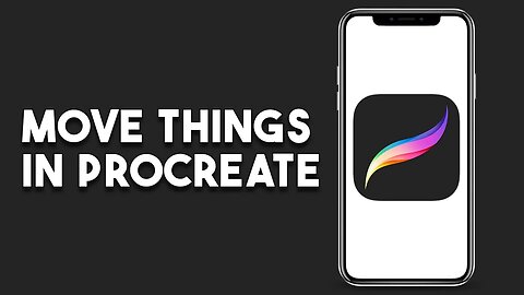 How To Move Things In Procreate (Step By Step)