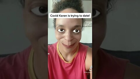 Covid Karen is trying to date! #satire #shorts