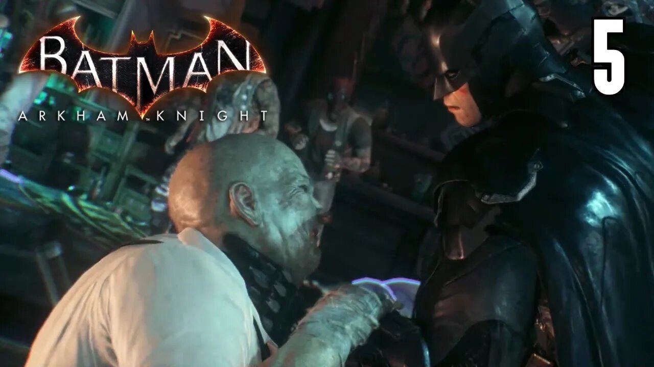 BATMAN: ARKHAM KNIGHT Playthrough | EP. 5 - INTERROGATE PENGUIN (No Commentary)